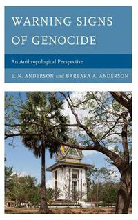 Cover image for Warning Signs of Genocide: An Anthropological Perspective