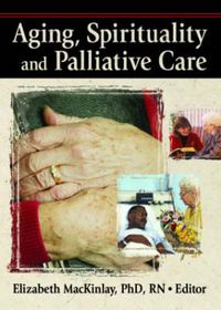 Cover image for Aging, Spirituality, and Pastoral Care: A Multi-National Perspective