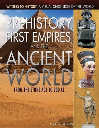 Cover image for Prehistory, First Empires, and the Ancient World: From the Stone Age to 900 Ce