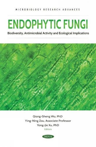 Cover image for Endophytic Fungi: Biodiversity, Antimicrobial Activity and Ecological Implications