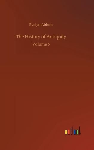 Cover image for The History of Antiquity: Volume 5