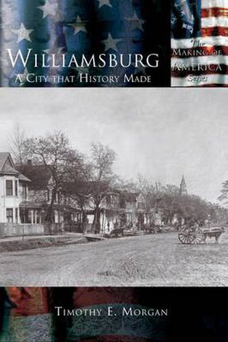 Cover image for Williamsburg: A City that History Made