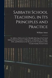 Cover image for Sabbath School Teaching, in Its Principles and Practice [microform]