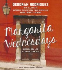 Cover image for Margarita Wednesdays: Making a New Life by the Mexican Sea