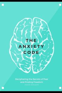 Cover image for The Anxiety Code