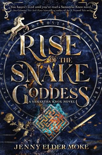 Cover image for Rise Of The Snake Goddess: A Samatha Knox Novel, Book 2