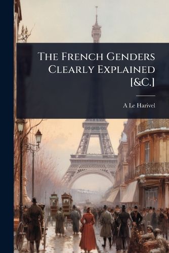 Cover image for The French Genders Clearly Explained [&C.]