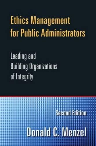 Cover image for Ethics Management for Public Administrators: Building Organizations of Integrity