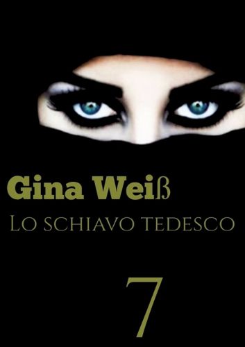 Cover image for Lo schiavo Tedesco 7