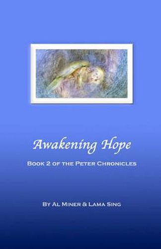 Cover image for Awakening Hope: Book Two Of The Peter Chronicles