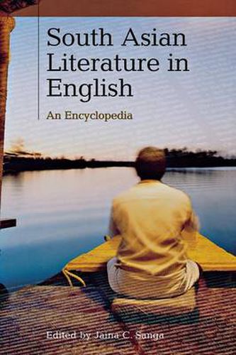 South Asian Literature in English: An Encyclopedia