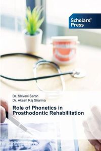 Cover image for Role of Phonetics in Prosthodontic Rehabilitation