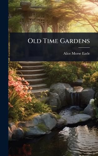 Cover image for Old Time Gardens