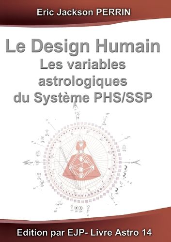 Cover image for Le design humain - les variables astrologiques du systeme phs/ssp