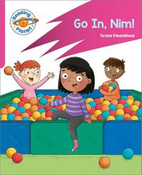 Cover image for Reading Planet: Rocket Phonics - Target Practice - Go in, Nim! - Pink A