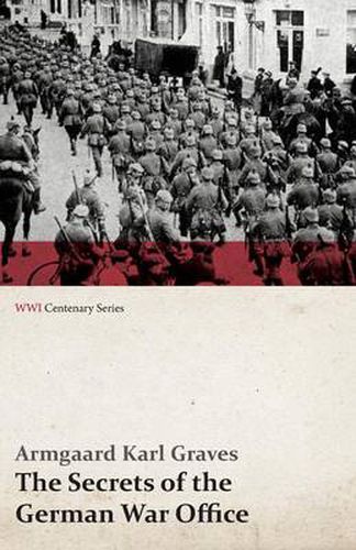 Cover image for The Secrets of the German War Office (WWI Centenary Series)