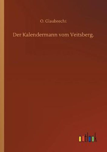 Cover image for Der Kalendermann vom Veitsberg.