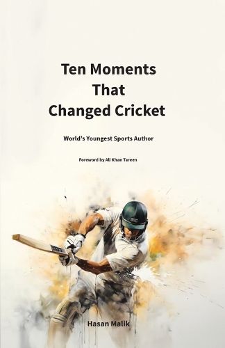 Cover image for Ten Moments That Changed Cricket