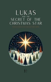 Cover image for Lukas and the Secret of the Christmas Star