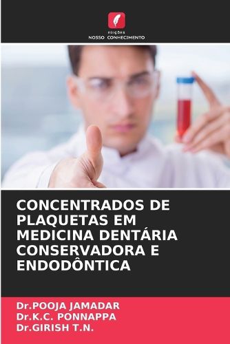 Cover image for Concentrados de Plaquetas Em Medicina Dentaria Conservadora E Endodontica