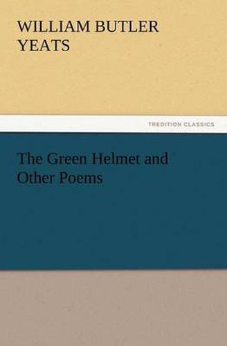 Cover image for The Green Helmet and Other Poems