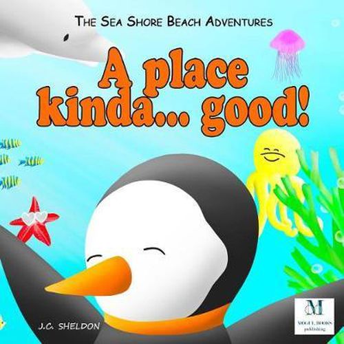 Cover image for A Place Kinda... Good!: The Sea Shore Beach Adventures