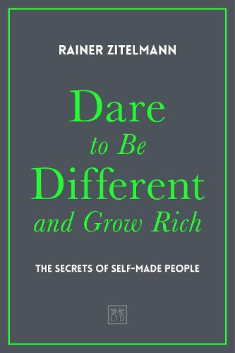 Cover image for Dare to be Different and Grow Rich: The Secrets of Self-Made People