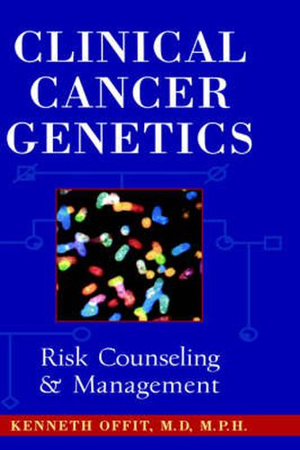 Cover image for Clinical Cancer Genetics: Risk Counseling and Management