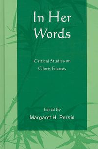 Cover image for In Her Words: Critical Studies on Gloria Fuertes