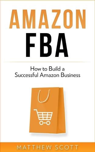 Cover image for Amazon FBA: How to Build a Successful Amazon Business