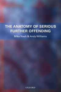 Cover image for The Anatomy of Serious Further Offending