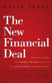 Cover image for The New Financial Deal: Understanding the Dodd-Frank Act and Its (Unintended) Consequences