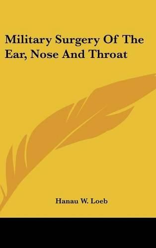 Cover image for Military Surgery of the Ear, Nose and Throat