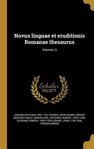 Cover image for Novus linguae et eruditionis Romanae thesaurus; Volumen 3