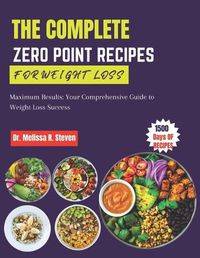 Cover image for The Complete Zero Point Recipes for Weight Loss