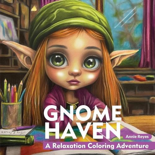 Cover image for Gnome Haven. A Relaxation Coloring Adventure. Coloring Book for Adults