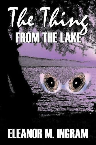 Cover image for The Thing from the Lake by Eleanor M. Ingram, Fiction, Fantasy, Horror