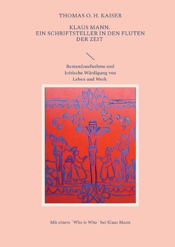 Cover image for Klaus Mann. Ein Schriftsteller in den Fluten der Zeit