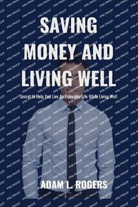 Cover image for Saving Money and Living Well