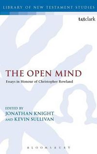 Cover image for The Open Mind: Essays in Honour of Christopher Rowland