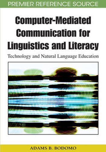 Cover image for Computer-mediated Communication for Linguistics and Literacy: Technology and Natural Language Education