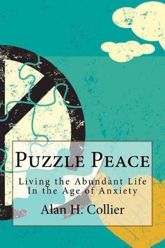 Cover image for Puzzle Peace: Living the Abundant Life in the Age of Anxiety