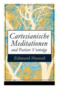 Cover image for Cartesianische Meditationen und Pariser Vortr ge: Eine Einleitung in die Ph nomenologie