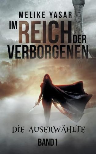 Cover image for Im Reich der Verborgenen Band 1: Die Auserwahlte