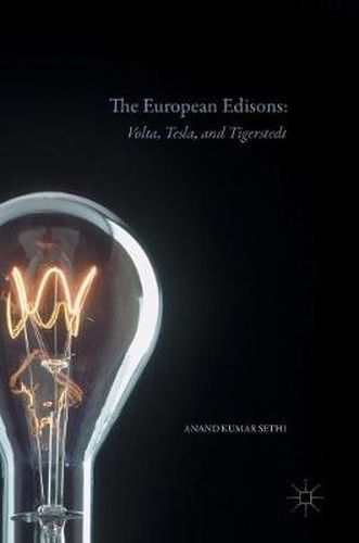 Cover image for The European Edisons: Volta, Tesla, and Tigerstedt