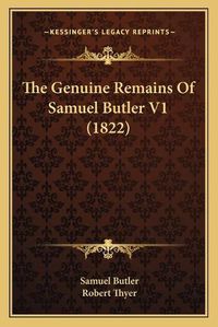 Cover image for The Genuine Remains of Samuel Butler V1 (1822)