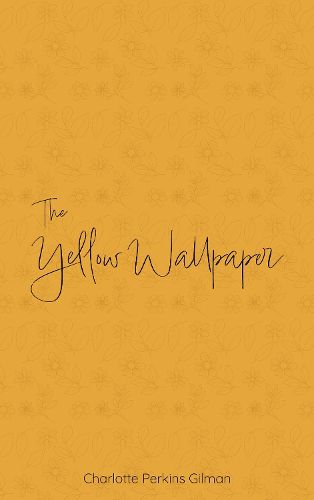 The Yellow Wallpaper