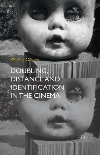 Cover image for Doubling, Distance and Identification in the Cinema