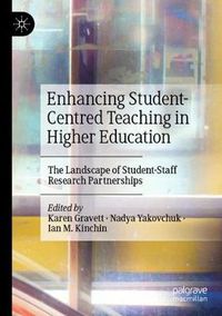 Cover image for Enhancing Student-Centred Teaching in Higher Education: The Landscape of Student-Staff Research Partnerships