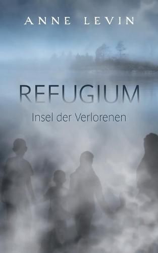 Cover image for Refugium: Insel der Verlorenen